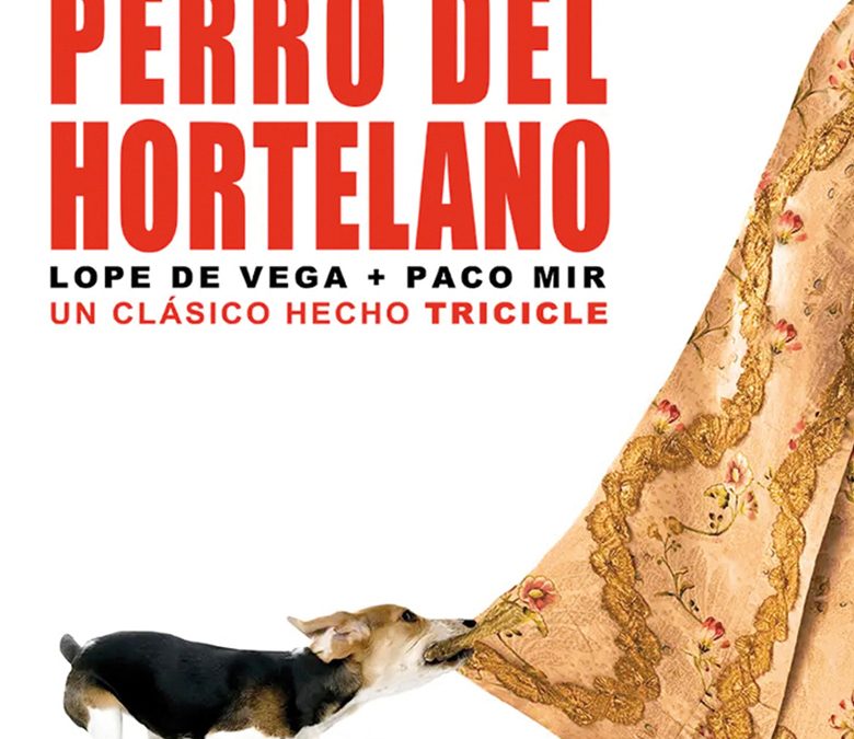 EL PERRO DEL HORTELANO (Cía. Vania Produccions)