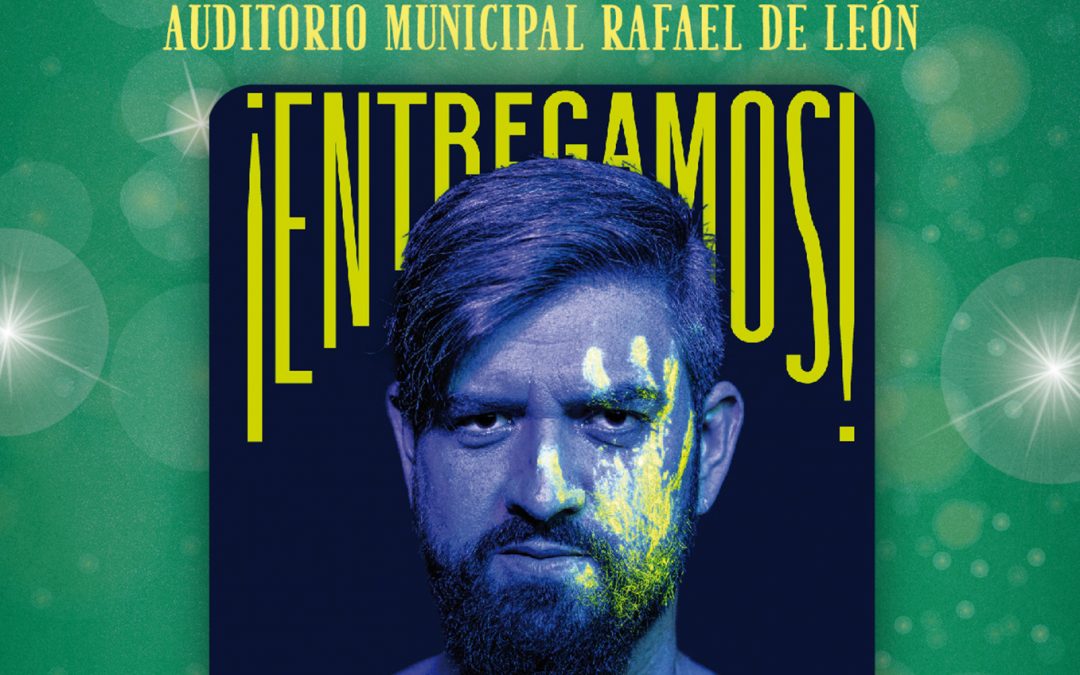 «ENTREGAMOS»: UN GRITO DE SINCERIDAD HECHO ESPECTÁCULO